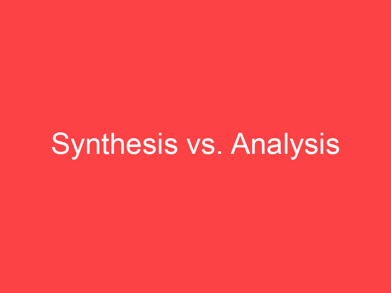 difference of analysis and synthesis